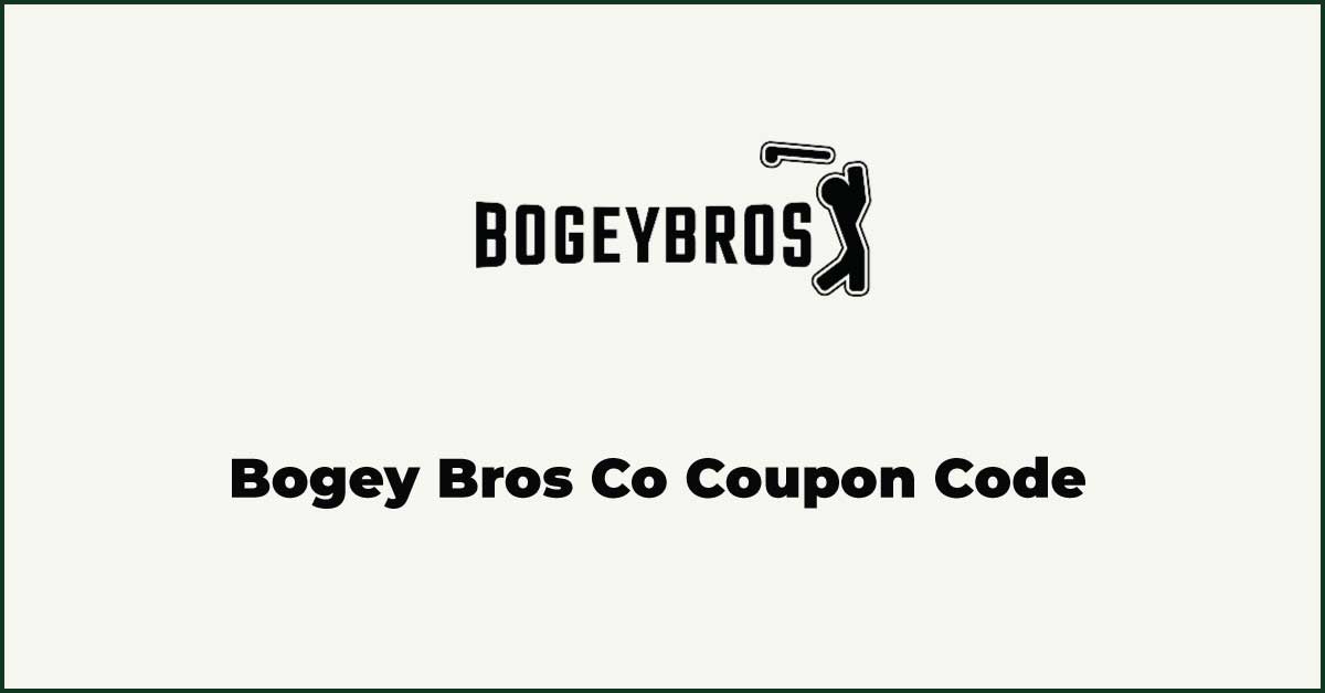Bogey Bros Co Coupon Code
