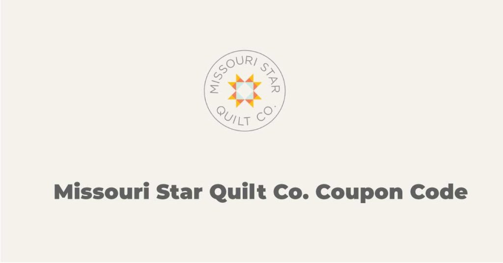 Missouri Star Quilt Co. Coupon Code