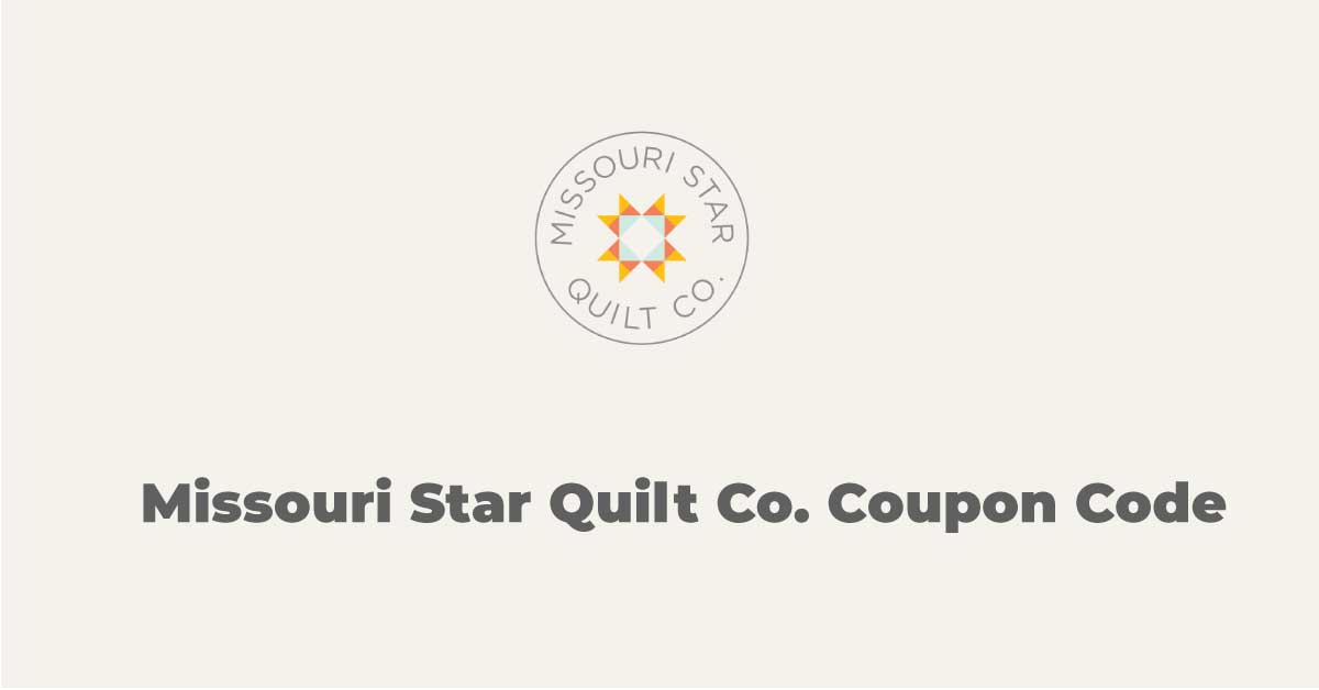 Missouri Star Quilt Co. Coupon Code