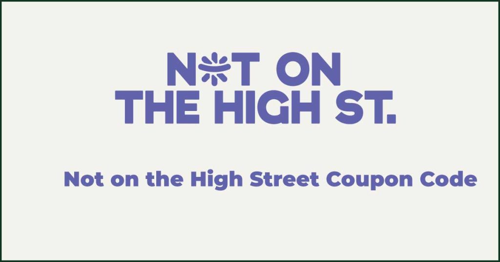 Not on the High Street Coupon Code