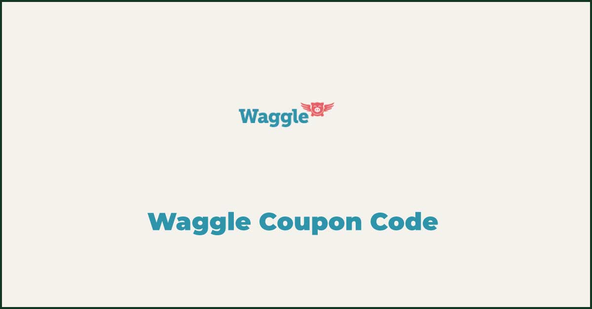 Waggle Coupon Code