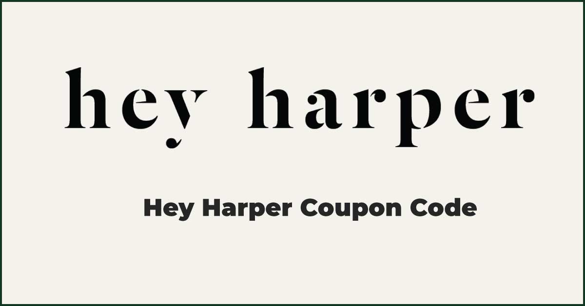 hey harper coupon code